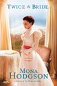 Sinclair Sisters #04: Twice a Bride (#04 in Sinclair Sisters Of Cripple Creek Series)