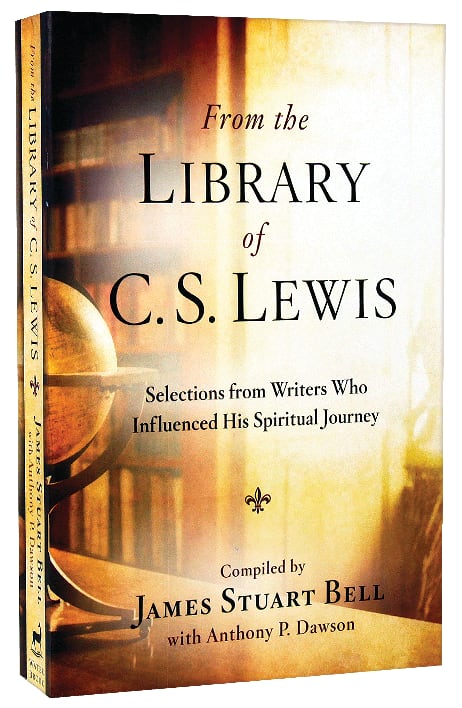 From the Library of C S Lewis: Selections From Writers Who Influenced His Spiritual Journey