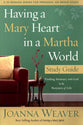 Having a Mary Heart in a Martha World (Dvd & Participant's Guide)