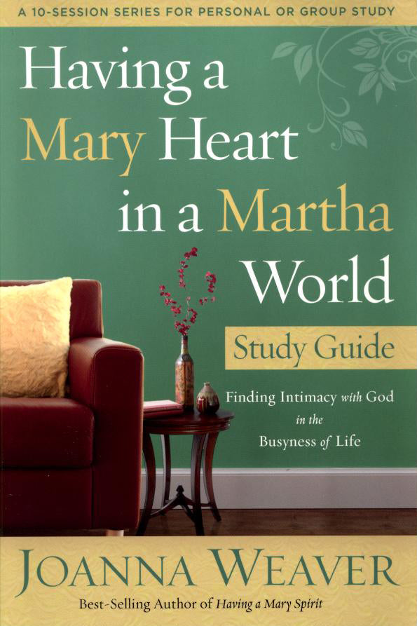 Having a Mary Heart in a Martha World (Dvd & Participant's Guide)