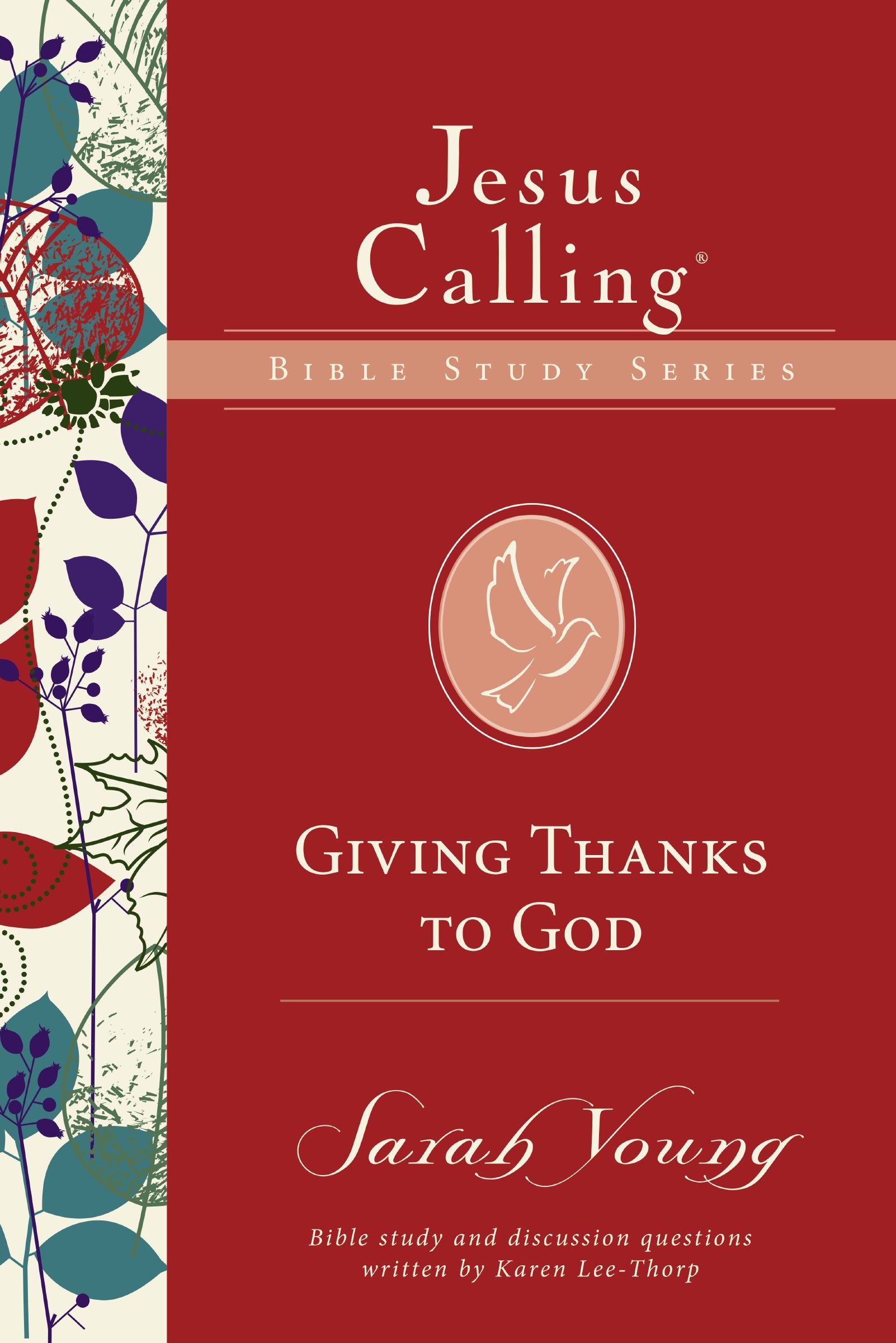 Giving Thanks to God (Jesus Calling Bible Study Series)