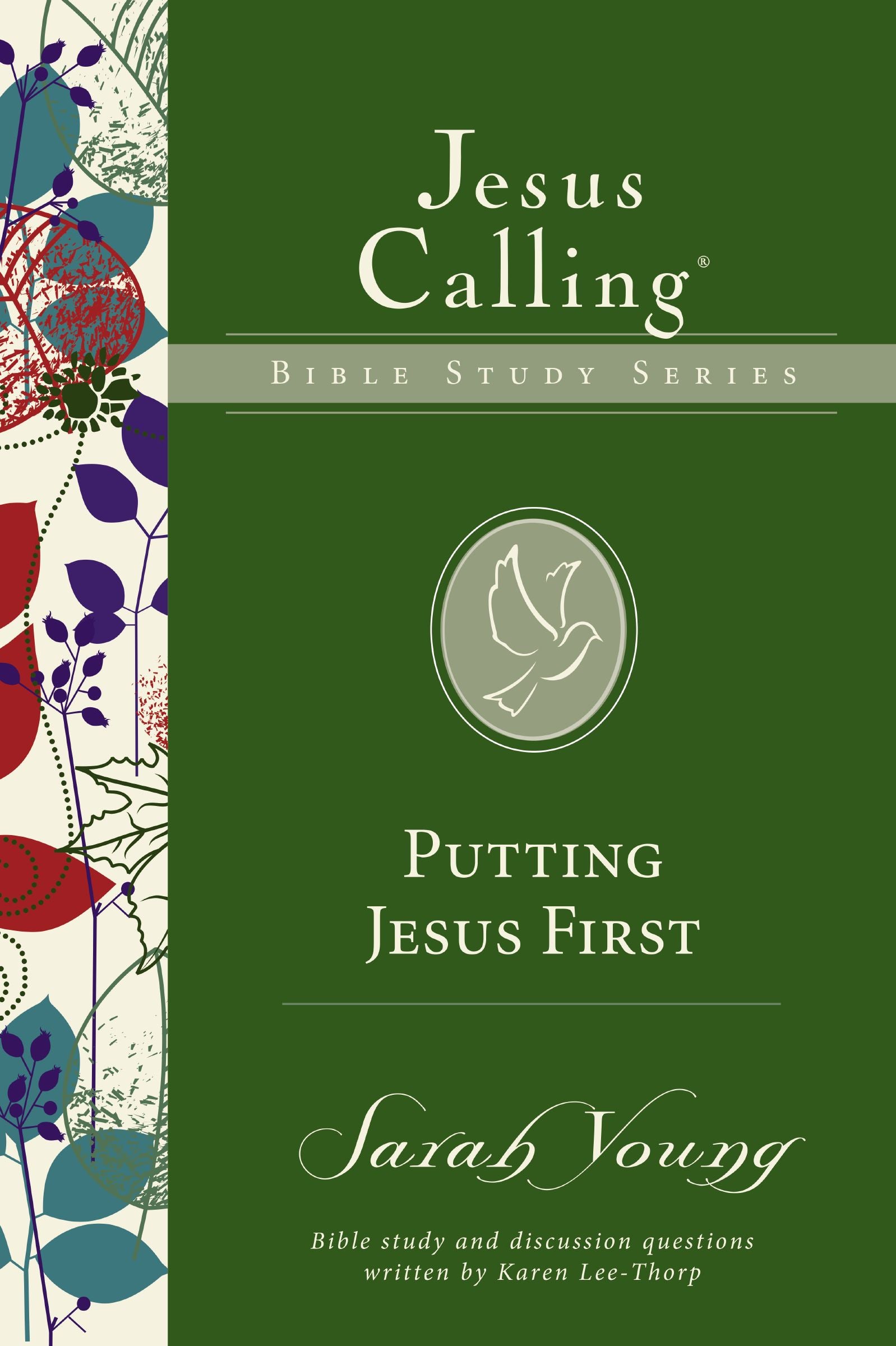 Putting Jesus First (Jesus Calling Bible Study Series)
