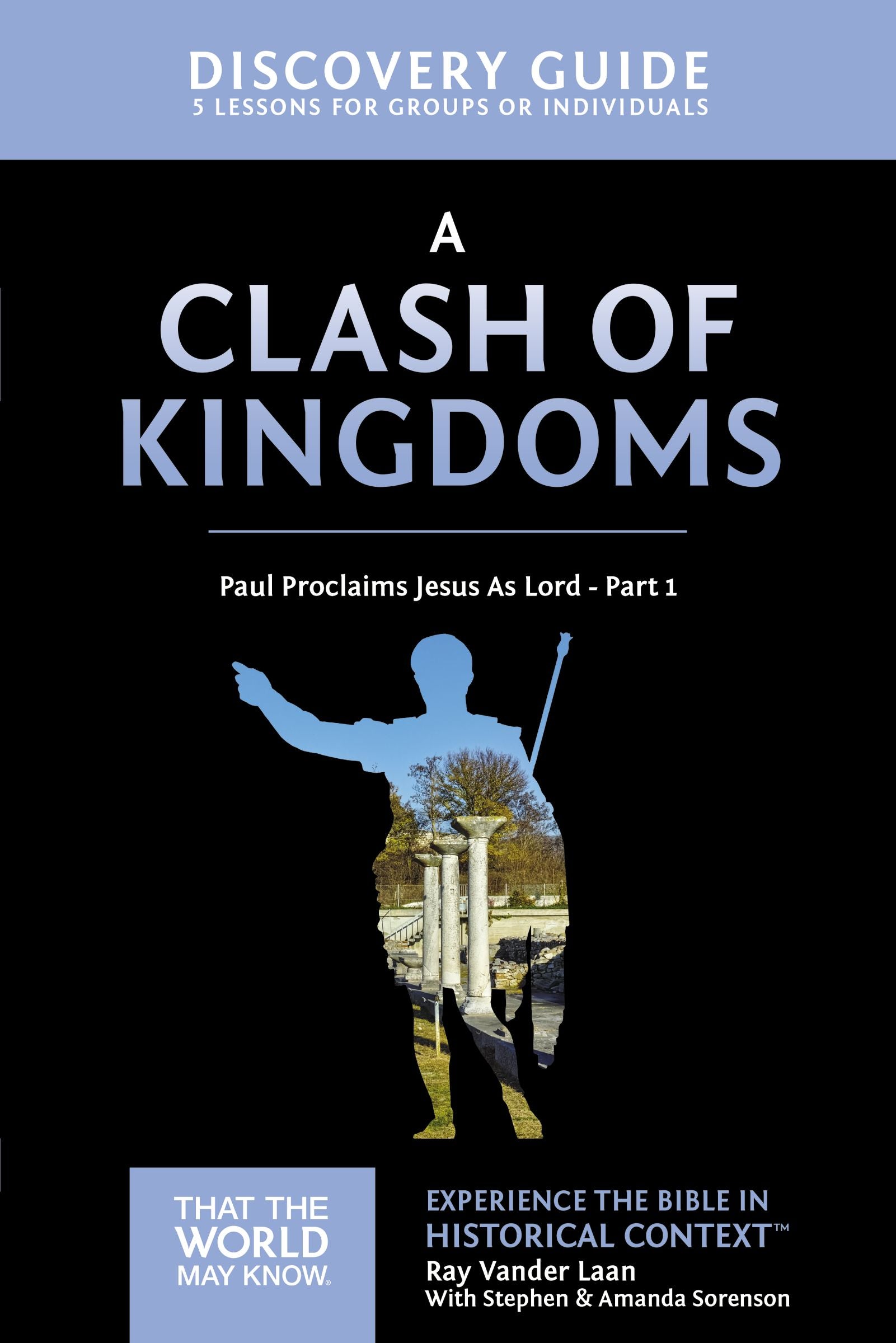 A Clash of Kingdoms (Discovery Guide) (#15 in That The World May Know Series)