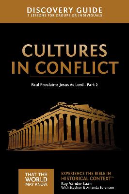 Cultures in Conflict : Paul Proclaims Jesus as Lord Part #02 (Discovery Guide) (That The World May Know Series)