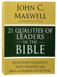 21 Qualities of Leaders in the Bible: Key Leadership Traits of the Men and Women in Scripture