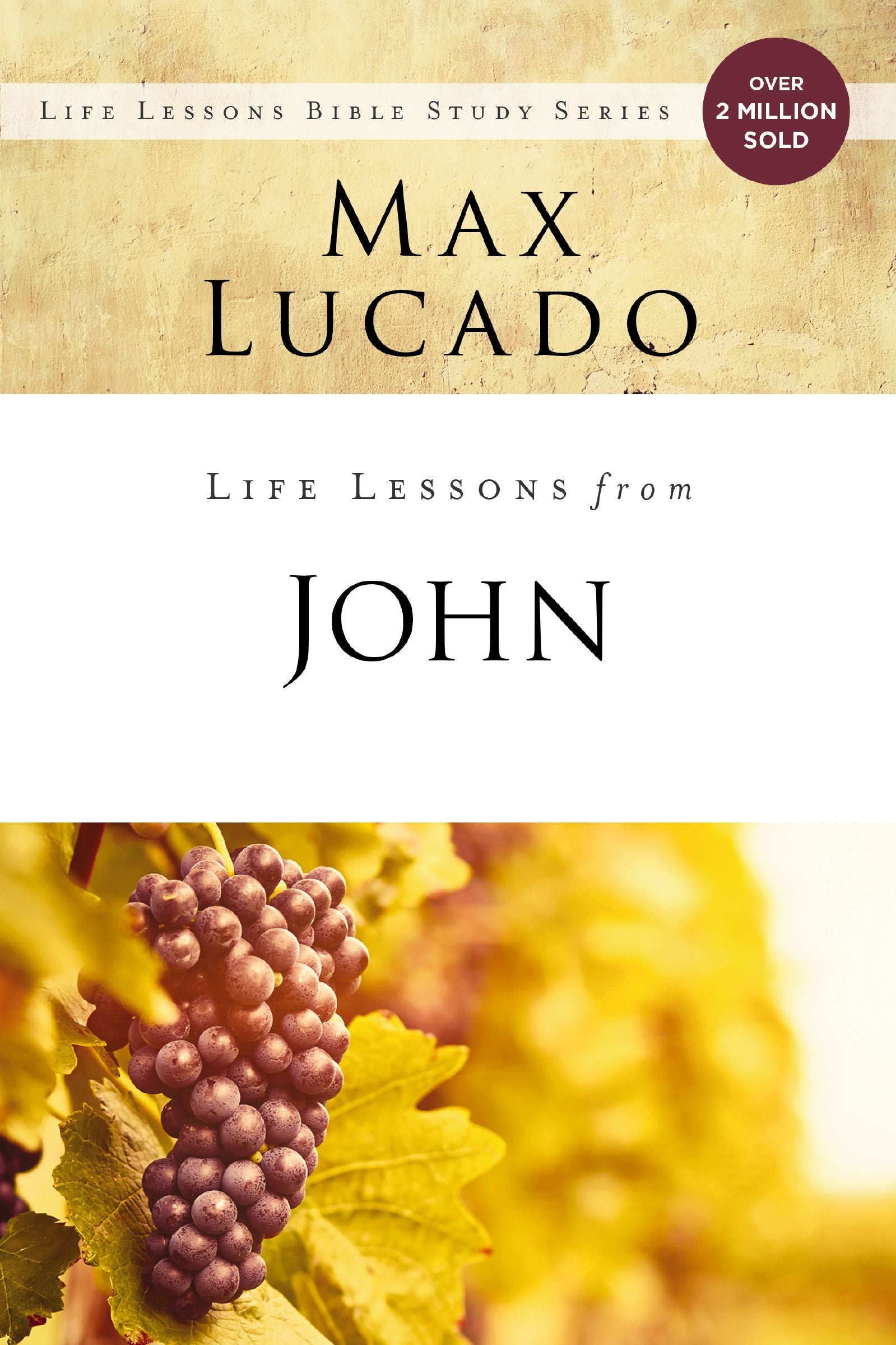 John: When God Became Man (Life Lessons With Max Lucado Series)