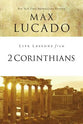 2 Corinthians (Life Lessons With Max Lucado Series)