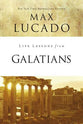 Galatians (Life Lessons With Max Lucado Series)