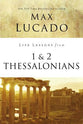 1 & 2 Thessalonians (Life Lessons With Max Lucado Series)