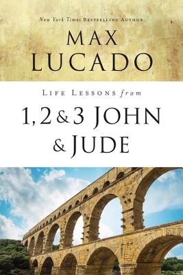 1, 2, 3 John & Jude (Life Lessons With Max Lucado Series)