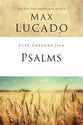 Psalms: A Praise Book For God's People (Life Lessons With Max Lucado Series)