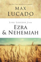 Ezra and Nehemiah: Lessons in Leadership (Life Lessons With Max Lucado Series)