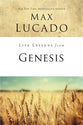 Genesis: Foundation of Life (Life Lessons With Max Lucado Series)
