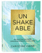 Unshakeable: 365 Devotions For Finding Unwavering Strength in God's Word