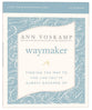 Waymaker (Study Guide): A Dare to Hope