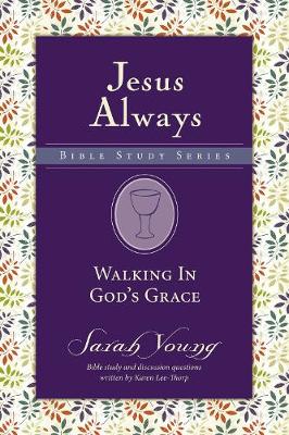Walking in God's Grace (Jesus Always Bible Studies Series)