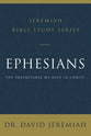 Ephesians: The Inheritance We Have in Christ (David Jeremiah Bible Study Series)