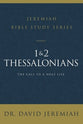 1 and 2 Thessalonians: The Call to a Holy Life (David Jeremiah Bible Study Series)