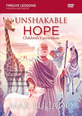 Unshakable Hope: Building Our Lives on the Promises of God (Children's Curriculum)