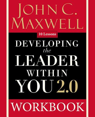 Developing the Leader Within You 2.0 (Workbook)