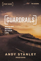Guardrails (Study Guide, 2018 Edition): Avoiding Regrets in Your Life
