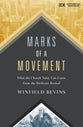 Marks of a Movement: What the Church Today Can Learn From the Wesleyan Revival