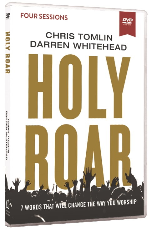 Holy Roar: Seven Words That Will Change the Way You Worship (Video Study)
