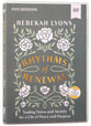 Rhythms of Renewal: Trading Stress and Anxiety For a Life of Peace and Purpose (Video Study)