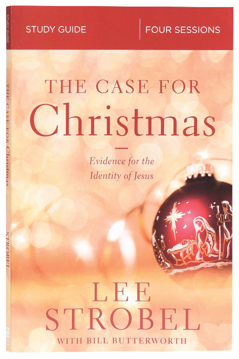 The Case For Christmas (Study Guide): Investigating the Identity of the Child in the Manger