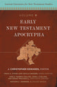 Early New Testament Apocrypha (Ancient Literature For New Testament Studies Series)