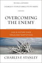 Overcoming the Enemy: Life in Victory Over Trials and Temptations (Charles F Stanley Bible Study Series)