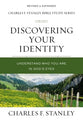 Discovering Your Identity: Understand Who You Are in God's Eyes (Charles F Stanley Bible Study Series)