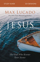 Jesus (Study Guide): The God Who Knows Your Name
