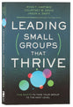 Leading Small Groups That Thrive: Five Shifts to Take Your Group to the Next Level
