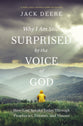 Why I Am Still Surprised By the Voice of God (2022 Edition): How God Speaks Today Through Prophecies, Dreams, and Visions