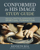 Conformed to His Image (Study Guide): Biblical, Practical Approaches to Spiritual Formation