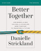 Better Together (Study Guide): Navigating the Strategic Intersection of Gender Relationships