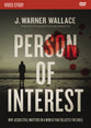 Person of Interest: Why Jesus Still Matters in a World That Rejects the Bible (Video Study)