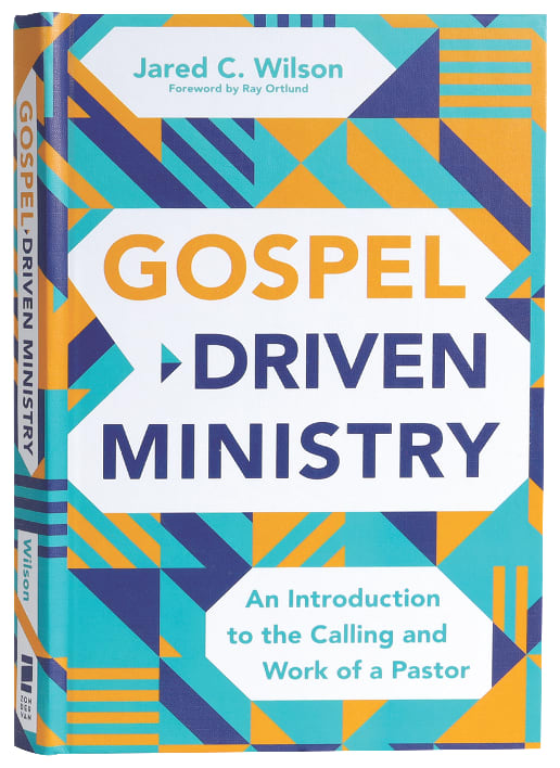 Gospel-Driven Ministry: An Introduction to the Calling and Work of a Pastor