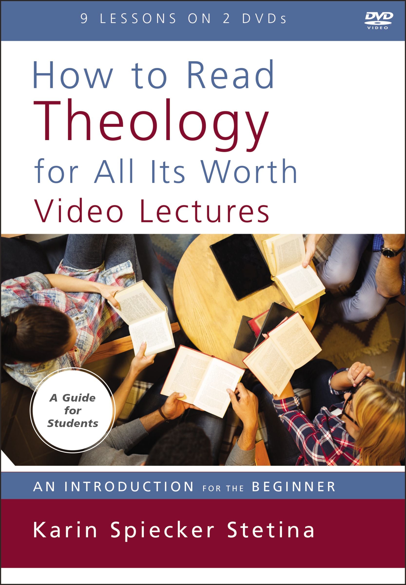 How to Read Theology For All Its Worth: An Introduction For the Beginner (Video Lectures)