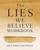 The Lies We Believe (Workbook): Winning the Battle For Your Mind