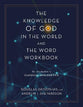 Knowledge of God in the World and the Word (Workbook): An Introduction to Classical Apologetics