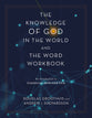 Knowledge of God in the World and the Word (Workbook): An Introduction to Classical Apologetics