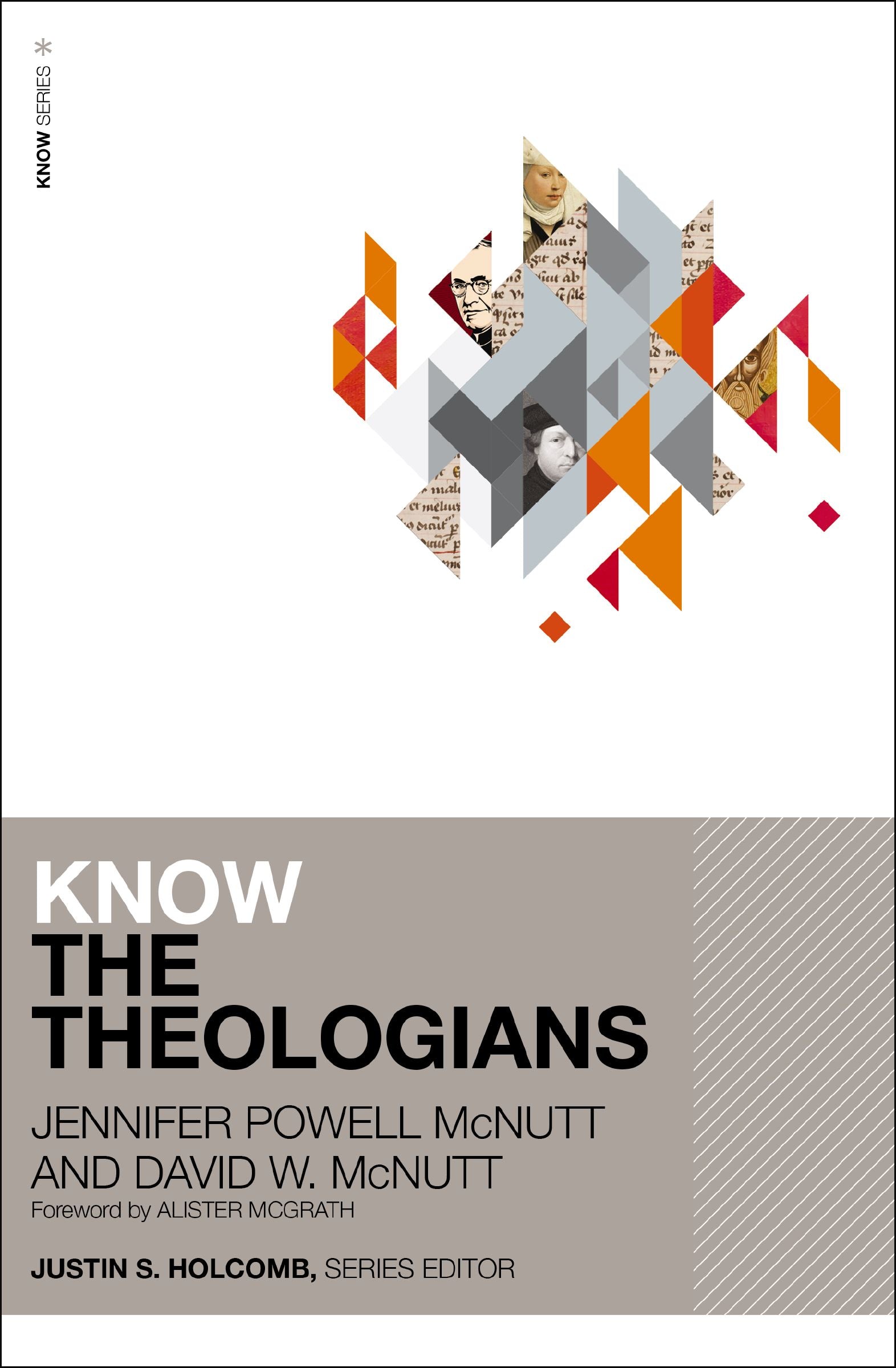 Know the Theologians (Know Zondervan Series)