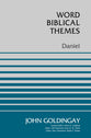 Daniel (Word Biblical Themes Series)