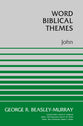 John (Word Biblical Themes Series)