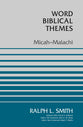 Micah-Malachi (Word Biblical Themes Series)
