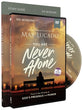 You Are Never Alone: Trust in the Miracle of God's Presence and Power (Study Guide With Dvd)