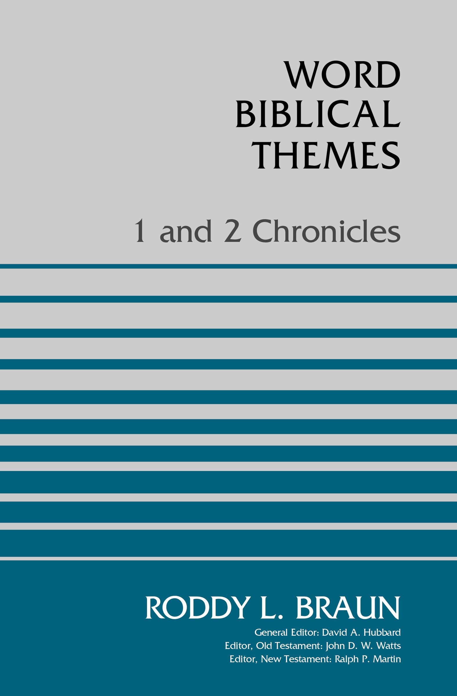 1 and 2 Chronicles (Word Biblical Themes Series)