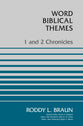 1 and 2 Chronicles (Word Biblical Themes Series)